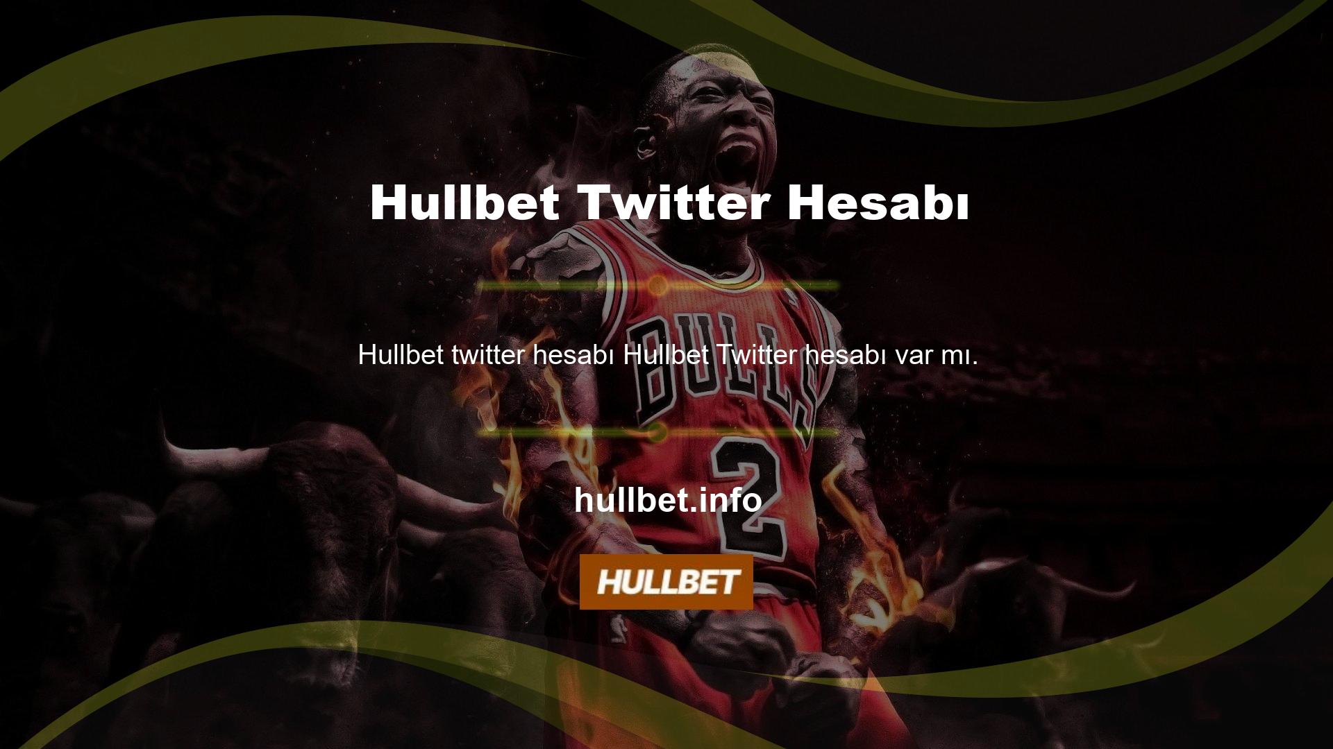 Hullbet Twitter hesabı var mı? Bir Facebook hesabının binlerce takipçisi vardır ve her zaman etkinlik ile uğultu